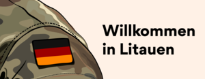 Informationen für Familienangehörige deutscher Brigadesoldaten zu Arbeitsmarkttrends, aktuellen Stellenangeboten, Einleben und Leben in Litauen.